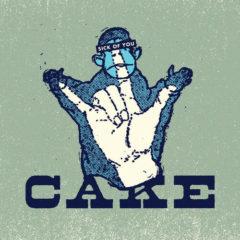 Cake, The Cake - Sick of You