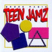 Gross Magic - Teen Jamz