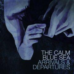 The Calm Blue Sea - Arrivals and Departures