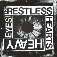 Restless Hearts - Heavy Eyes (7 inch Vinyl)