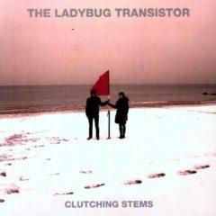 The Ladybug Transistor - Clutching Stems