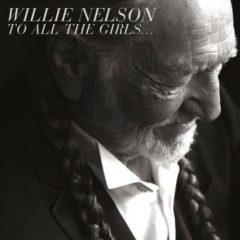 Willie Nelson - To All the Girls