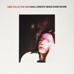 Max Lorentz - Kiss You in the Rain-Max Lorentz Sings David Bowie  Hol