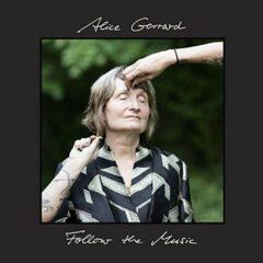 Alice Gerrard - Follow the Music