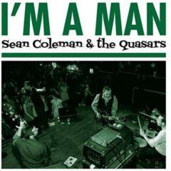 Sean Coleman & the Quasars - I'm a Man