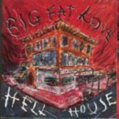 Big Fat Love - Hell House