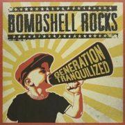 Bombshell Rocks - Geration Tranquilized  Colored Vinyl,