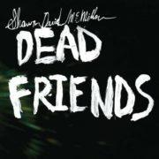 Shawn David McMillen - Dead Friends