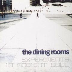 The Dining Rooms - Expermients in Ambient Soul
