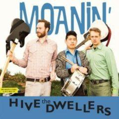 The Hive Dwellers - Moanin