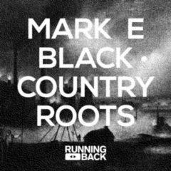 Mark E - Black Country Roots