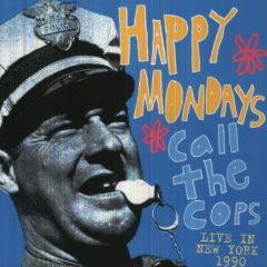 Happy Mondays - Call the Cops: Live in New York 1990