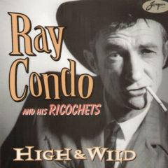 Ray Condo - High & Wild