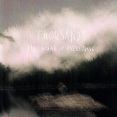 Thousands - Sound of Everything
