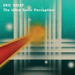 Eric Siday - Ultra Sonic Perception