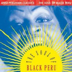 Afro-Peruvian Classi - Afro-Peruvian Classics: The Soul of Black Peru / Various