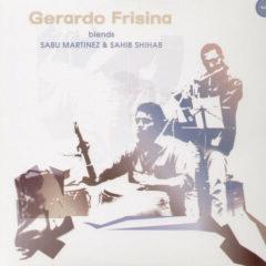 Sabu Martinez, Gerar - Gerardo Frisina Blends Sabu
