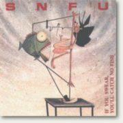 Snfu - If You Swear You'll Catch Fish