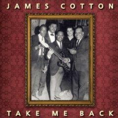 James Cotton - Take Me Back   180 Gram