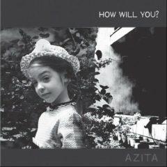 Azita - How Will You