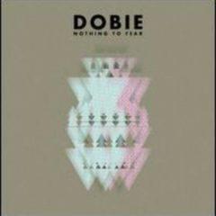 Dobie - Nothing to Fear
