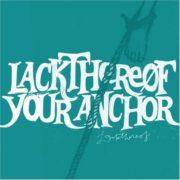 Lackthereof - Your Anchor