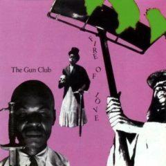 Gun Club, The Gun Club - Fire of Love  180 Gram