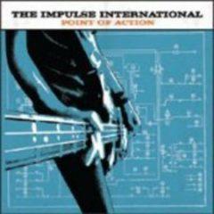 The Impulse International - Point of Action