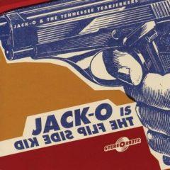 Jack-O & the Tearjer - Jack O Is the Flip Side Kid