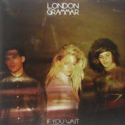 London Grammar - If You Wait  180 Gram