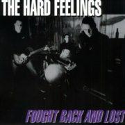The Hard Feelings - Fought Back & Lost