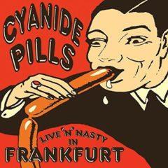 Cyanide Pills - Live N Nasty in Frankfurt  10,