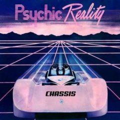 Psychic Reality - Chassis