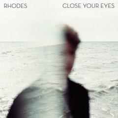 The Rhodes - Close Your Eyes  10,