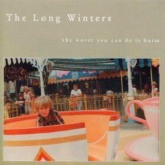 The Long Winters - Worst You Can Do Is Harm