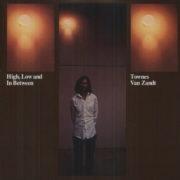 Townes Van Zandt - High Low & in Between