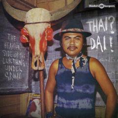 Various Artists - Thai Dai - the Heavier Side of the Luk Thung