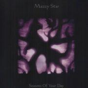 Mazzy Star - Seasons of Your Day