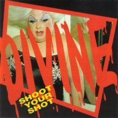 Divine - Shoot Your Shot: Best Of