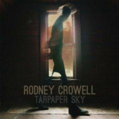 Rodney Crowell - Tarpaper Sky  Digital Download