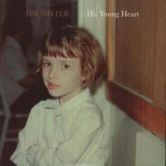 Daughter - His Young Heart  Extended Play