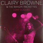 Clairy Browne & Bangin Rackettes - Love Cliques  Extended Play