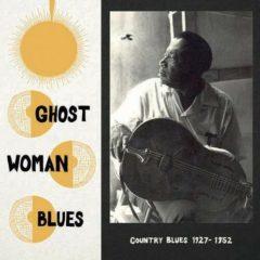 Various Artists - Ghost Woman Blues-Country Blues 1927-1952 / Various [New Vinyl