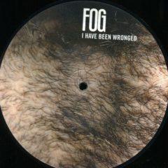 The Fog, Fog - I Have Been Wronged (7 inch Vinyl)