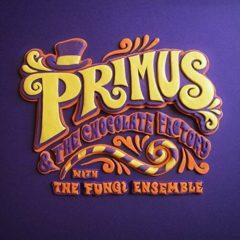 Primus - Primus & the Chocolate Factory with the Fungi Ense