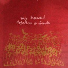 My Hawaii - Definition of Friends (7 inch Vinyl)