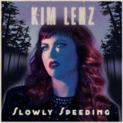 Kim Lenz - Slowly Speeding