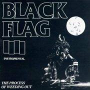 Black Flag - Process of Weeding Out