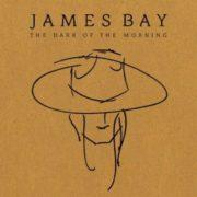 James Bay - Dark of the Morning  Extended Play