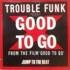 Chuck Trouble Funk / Brown - Good To Go